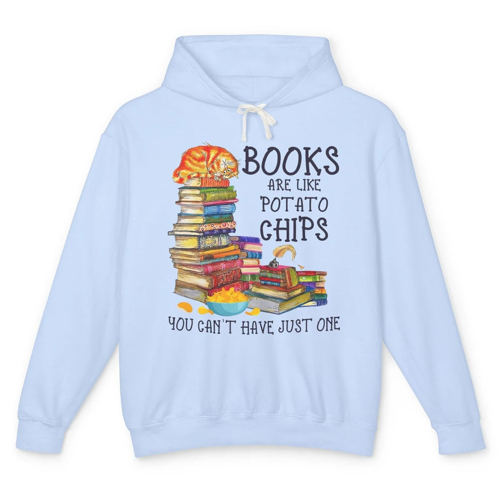 Bookworm Books Are Like Potato Chips You Can’t Have Just One Unisex Lightweight Hoodie