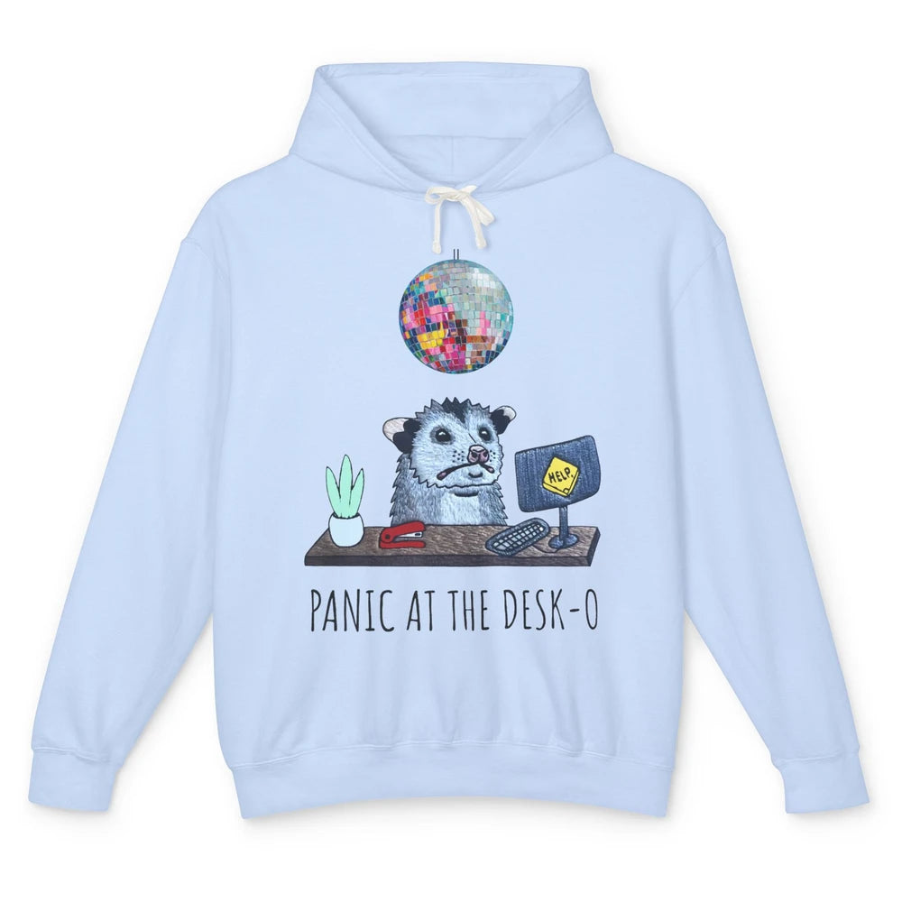 Funny Panicking Opossum Panic At The Desk-o Sarcastic Parody Unisex Lightweight Hoodie