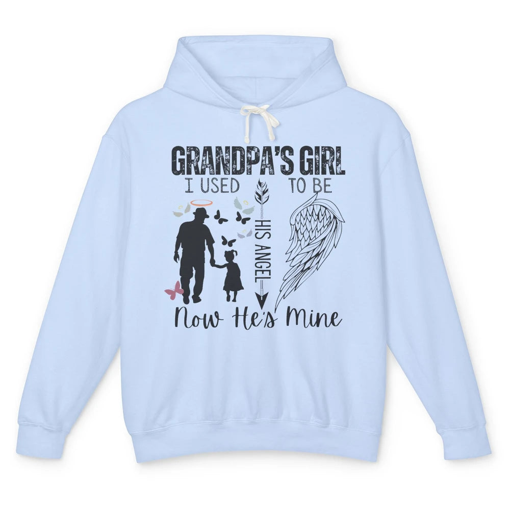 Grandpa's Girl I Used to Be His Angel Now He's Mine Memorial Unisex Lightweight Hoodie