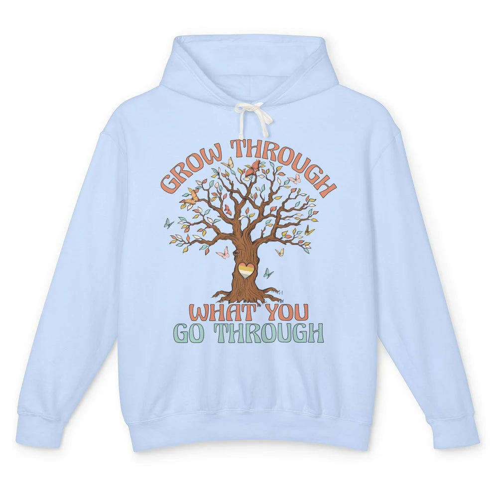 Grow What You Go Through Motivation Positive Mind Tree Heart Unisex Lightweight Hoodie