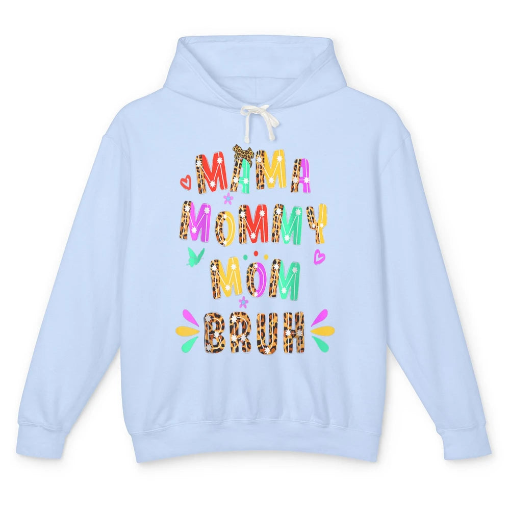 Cute Mama Mommy Mom Bruh Leopard Boy Girl Mothers Day Women Unisex Lightweight Hoodie