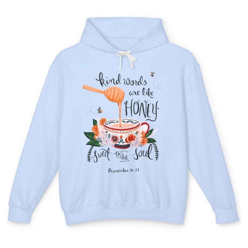 Christian Kind Words Are Like Honey Bible Verse Religious Unisex Lightweight Hoodie