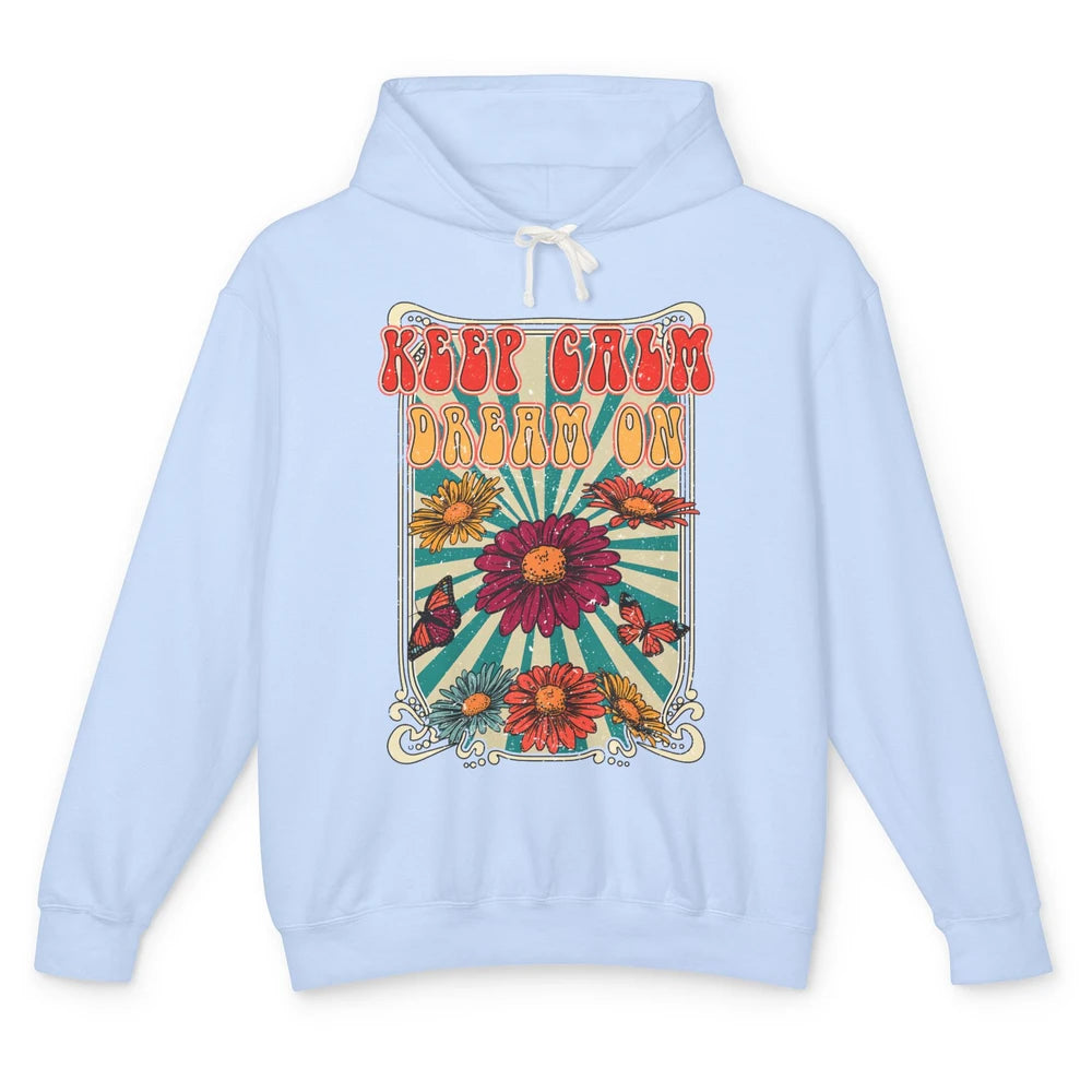 Retro Flower Keep Calm Dream On Hippie Girl Inspirational Unisex Lightweight Hoodie