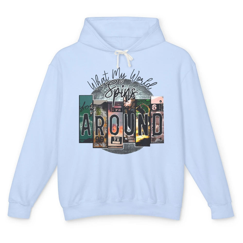 Retro What My World Spins Around Western Country Music Unisex Lightweight Hoodie