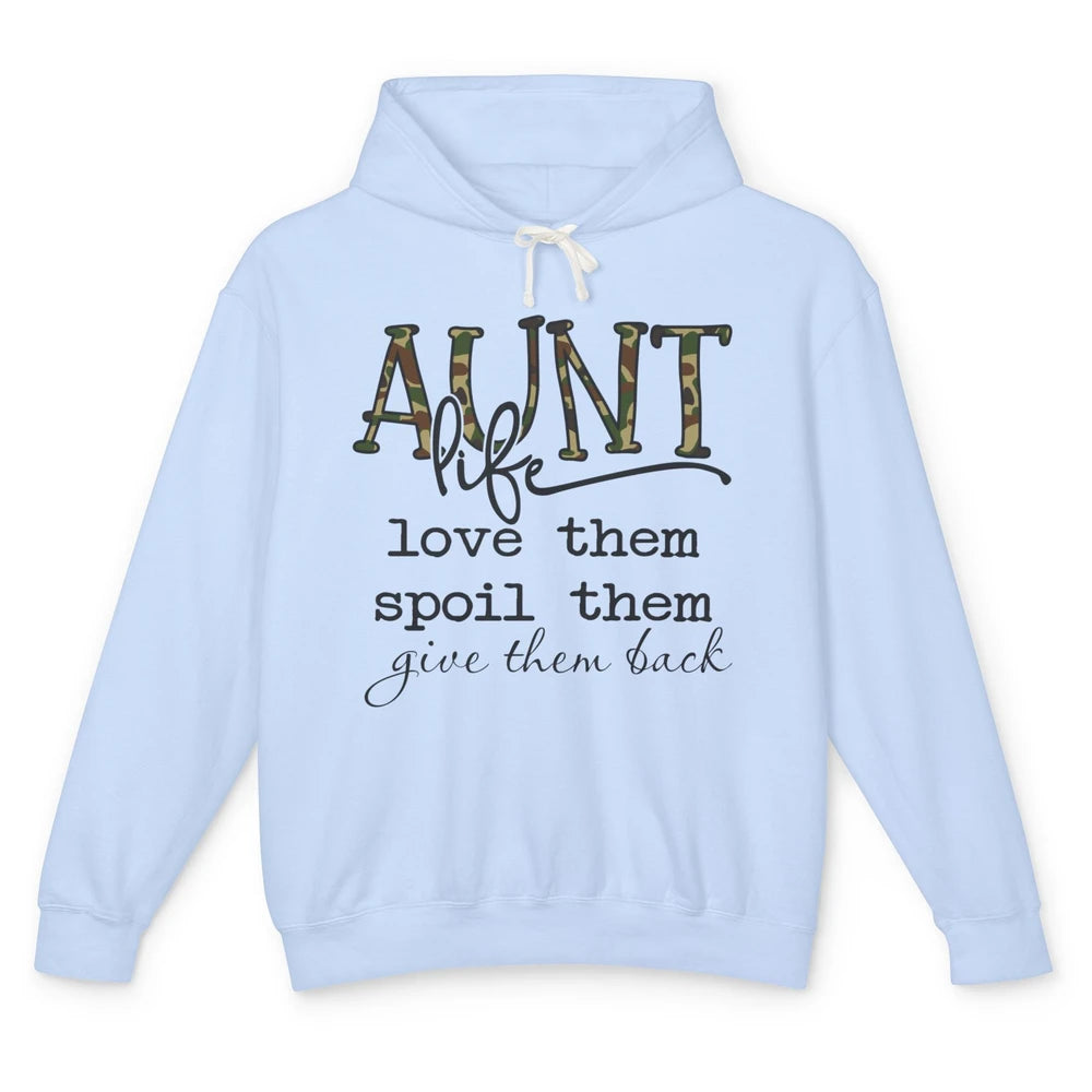 Funny Aunt Life Love Them Spoil Them Give Them Back Auntie Unisex Lightweight Hoodie