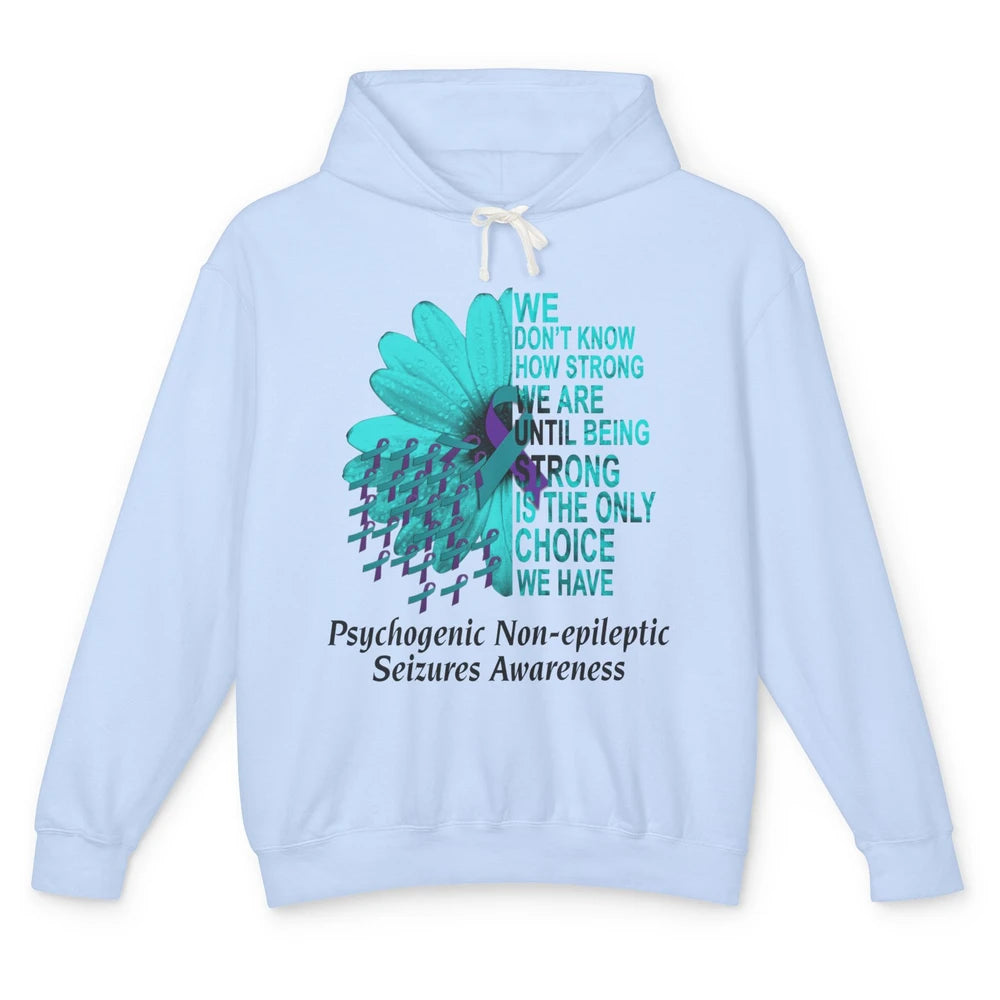 PNES Awareness We Don't Know How Strong Purple Teal Ribbon Unisex Lightweight Hoodie