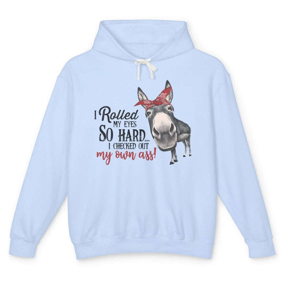 Funny Donkey I Rolled My Eyes So Hard I Checked Out My Own Unisex Lightweight Hoodie