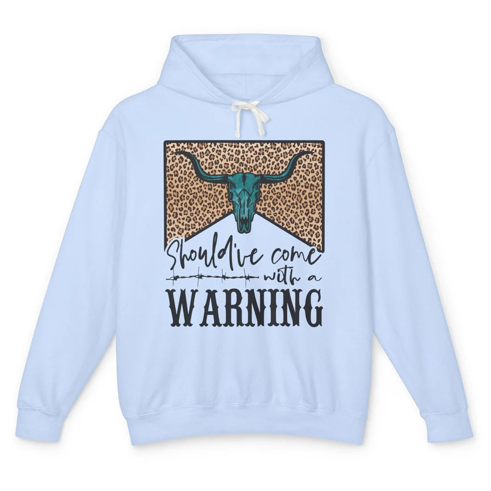 Retro Bull Skull Should've Come With Warning Western Country Unisex Lightweight Hoodie