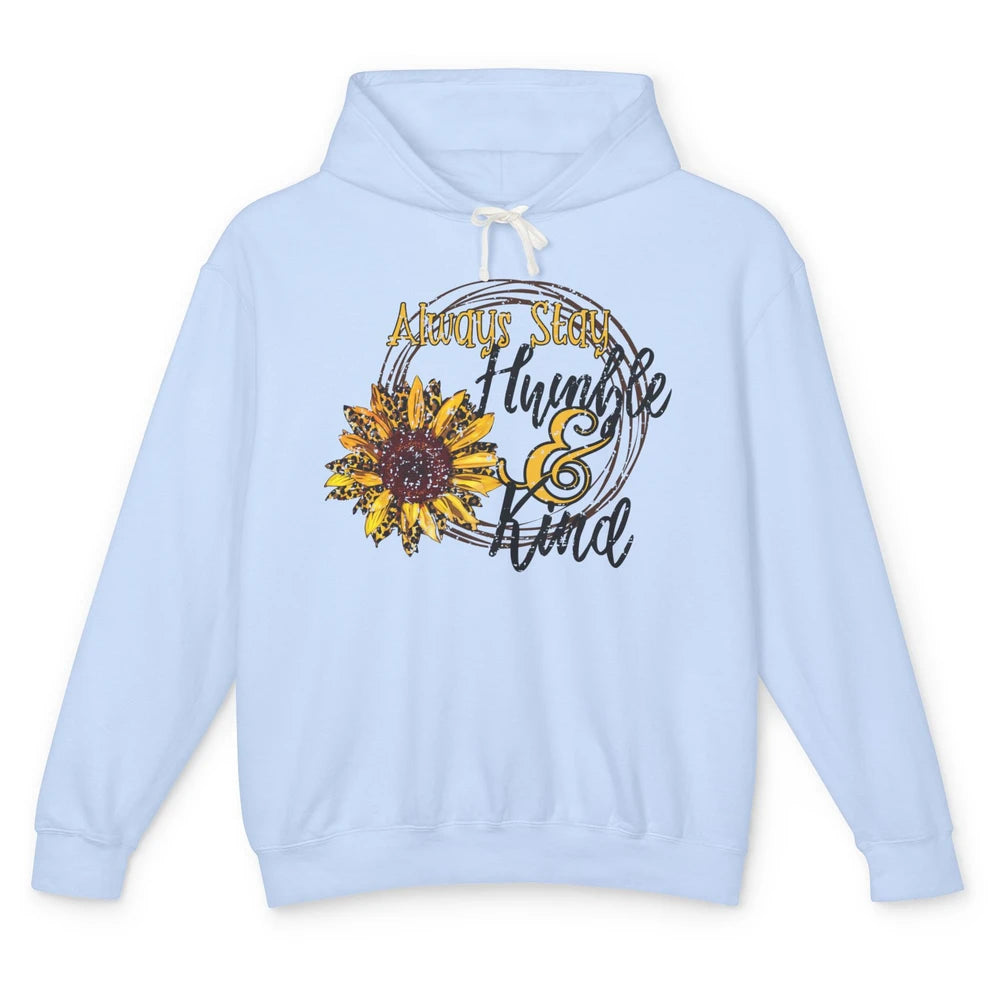 Retro Sunflower Leopard Always Stay Humble And Kind Kindness Unisex Lightweight Hoodie