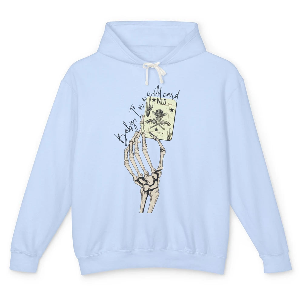 Skeleton Cowgirl Hand Baby I'm Wild Card Western Cowboy Hat Unisex Lightweight Hoodie