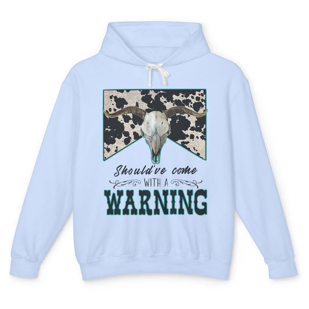 Retro Cowhide Bull Skull Should've Come With Warning Western Unisex Lightweight Hoodie