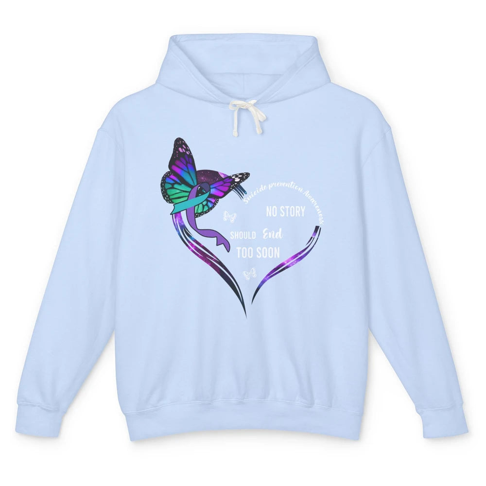 Suicide Prevention Butterflies No Story Should End Too Soon Unisex Lightweight Hoodie