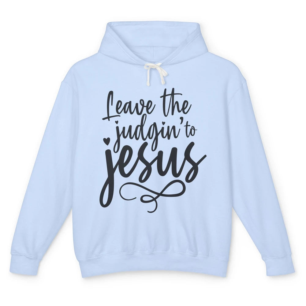 Retro Christian Here We Leave The Judging To Jesus Religious Unisex Lightweight Hoodie