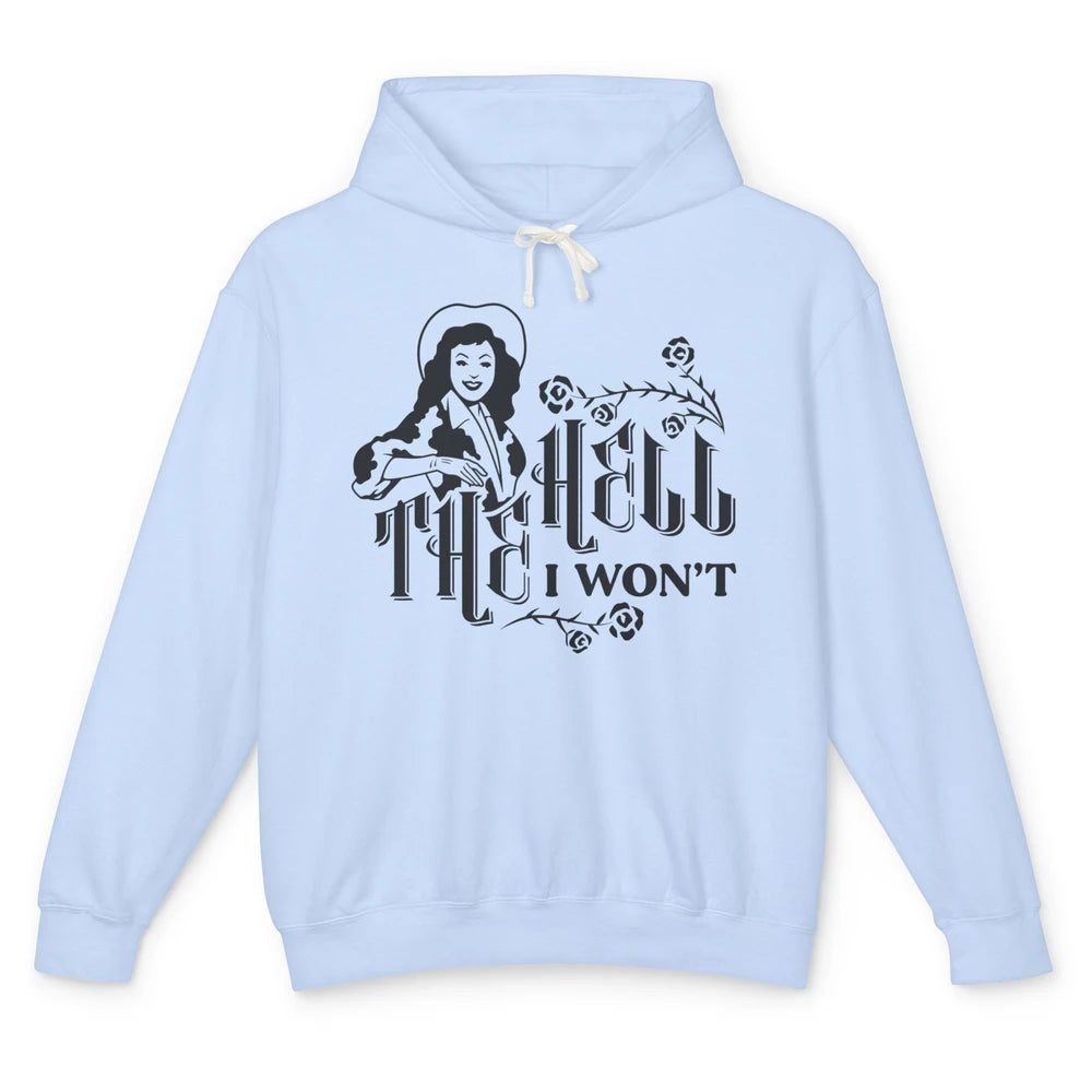 Retro Country Cowgirl Rodeo The Hell I Won't Western Country Unisex Lightweight Hoodie