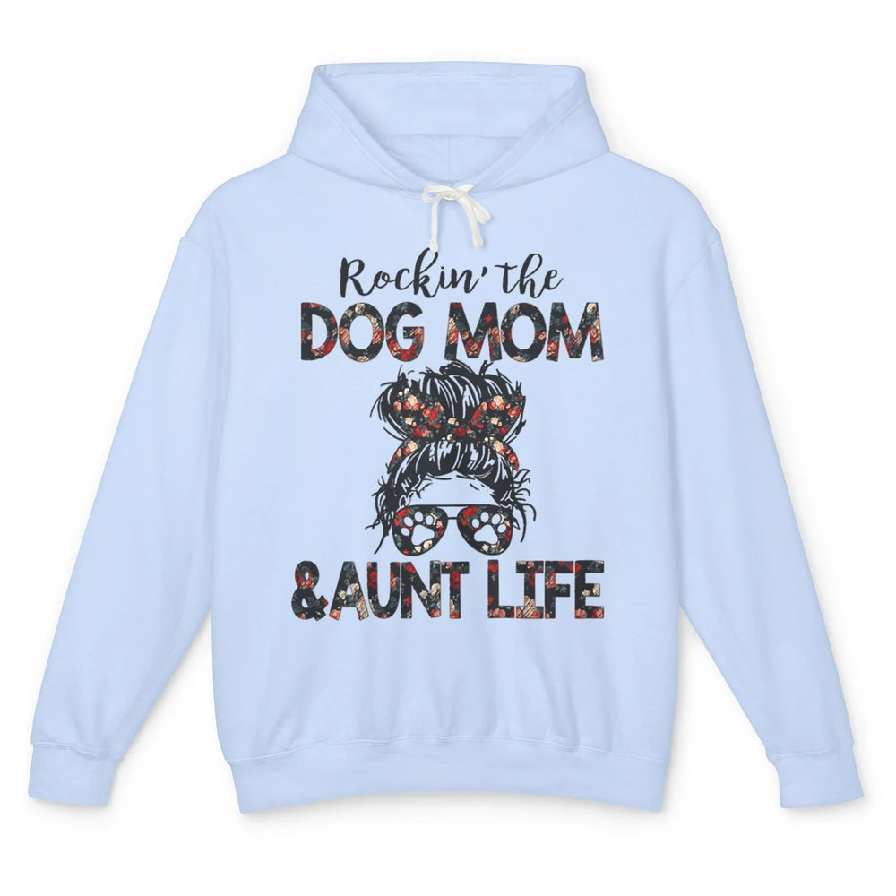 Rockin' Dog Mom And Aunt Life Auntie Messy Bun Puppy Aunty Unisex Lightweight Hoodie