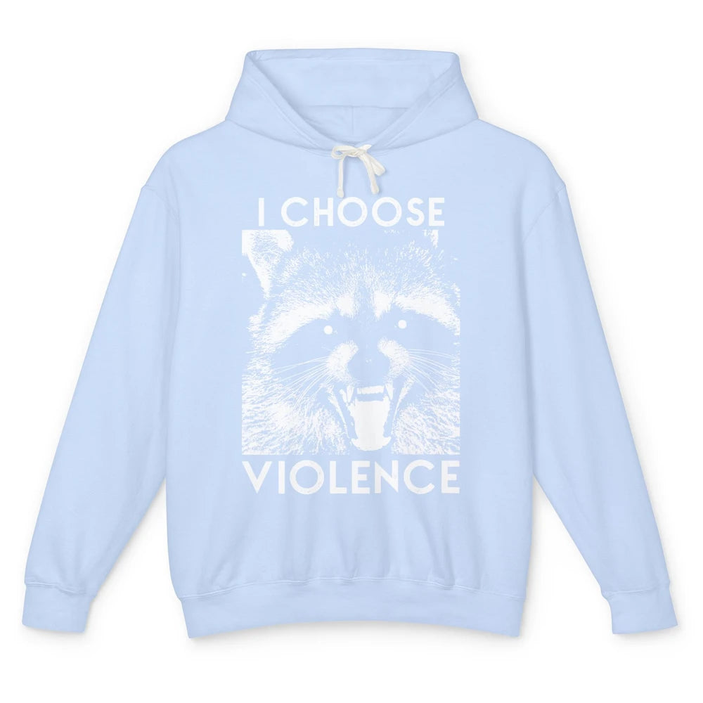 Funny Raccoon Disobey I Choose Violence Sarcastic Raccoon Unisex Lightweight Hoodie