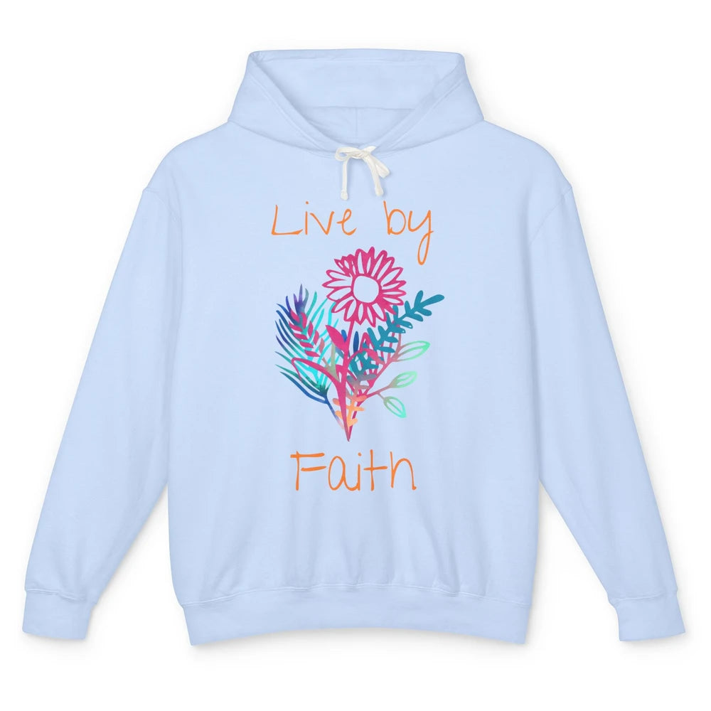 Flowers Christian Live By Faith Bible Verse Religious Unisex Lightweight Hoodie