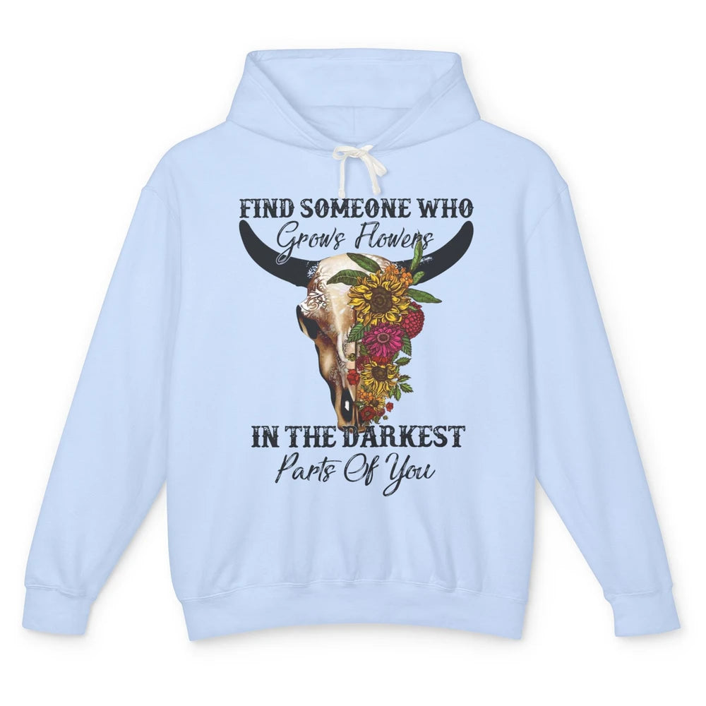 Floral Bull Skull Find Someone Who Grow Flowers Western Girl Unisex Lightweight Hoodie