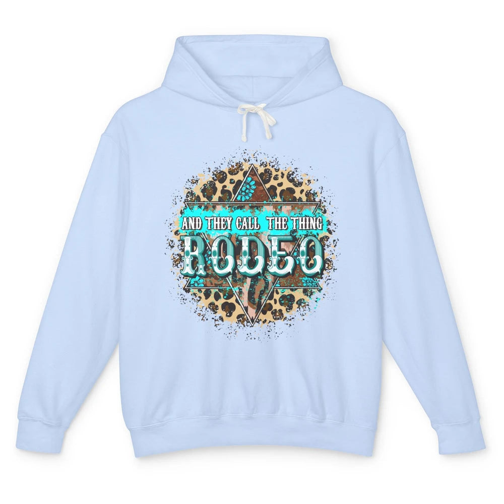 Leopard Gemstone They Call The Thing Rodeo Western Cowboy Unisex Lightweight Hoodie