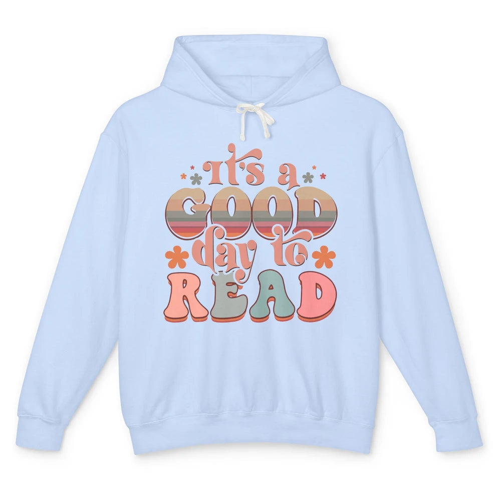 Groovy It's A Good Day To Read Books Nerd Librarian Reading Unisex Lightweight Hoodie