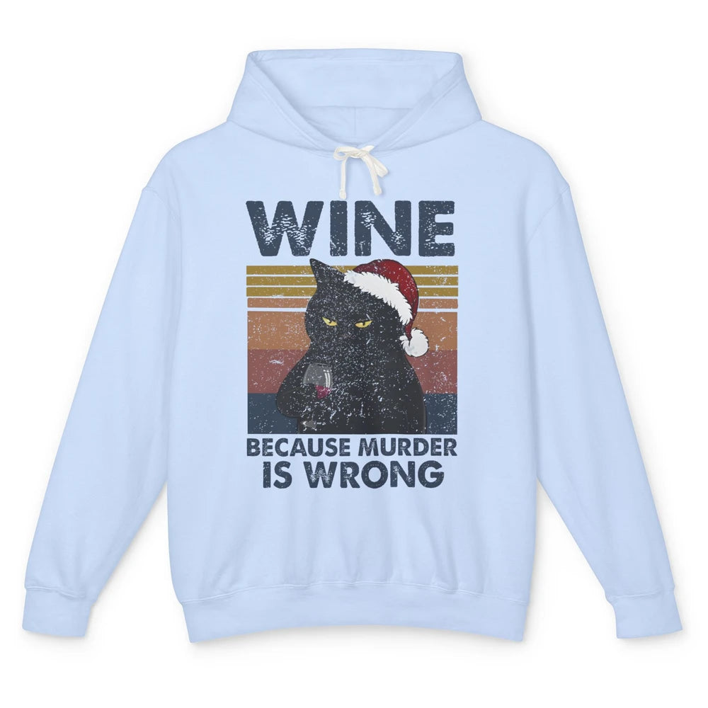 Santa Black Cat Drinking Because Murder Is Wrong Wine Lovers Unisex Lightweight Hoodie