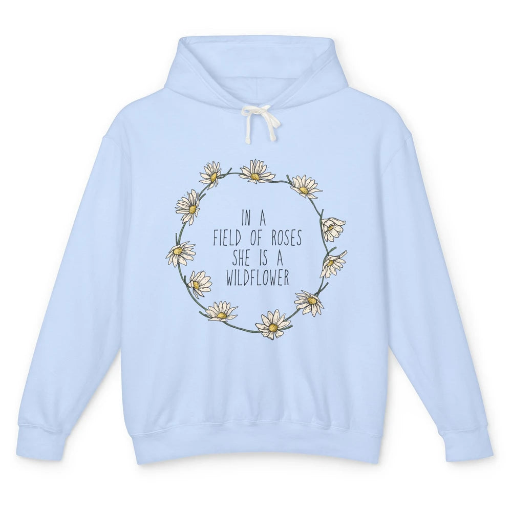 Cute In Field Of Roses She Is Wildflower Positive Mind Daisy Unisex Lightweight Hoodie