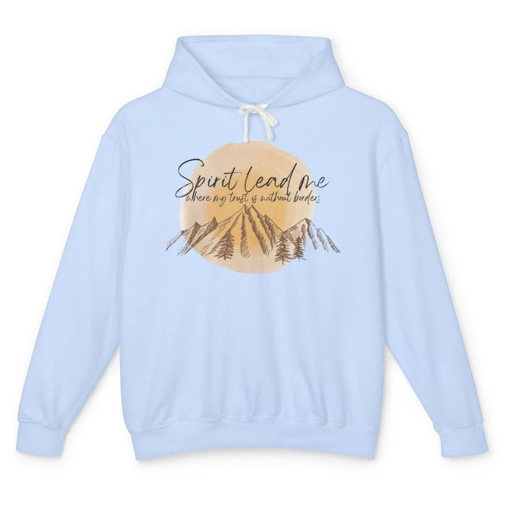 Christian Faith Spirit Lead Me Where My Trust Is Religious Unisex Lightweight Hoodie