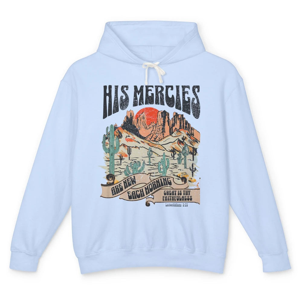 Desert Christian His Mercies Are New Every Morning Bible Unisex Lightweight Hoodie