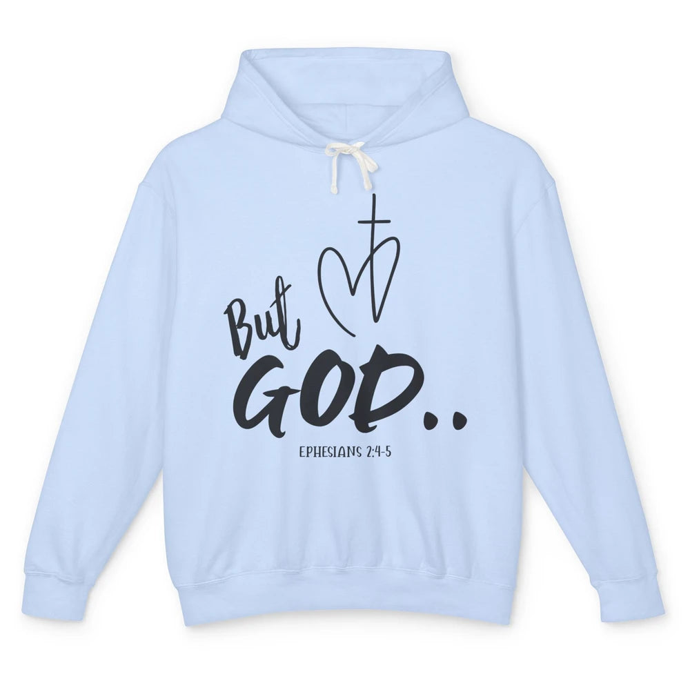 Christian Faith But God Ephesians Bible Verse Religious Unisex Lightweight Hoodie