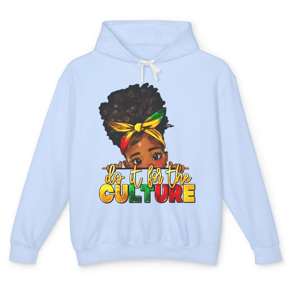 Juneteenth Do It For The Culture Black Girl Independence Day Unisex Lightweight Hoodie