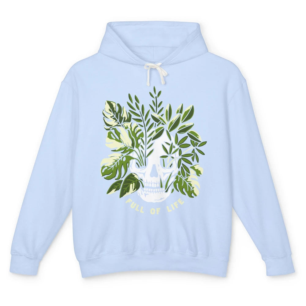 Skeleton Gardening Full Of Life Skull Plant Lovers Gardeners Unisex Lightweight Hoodie