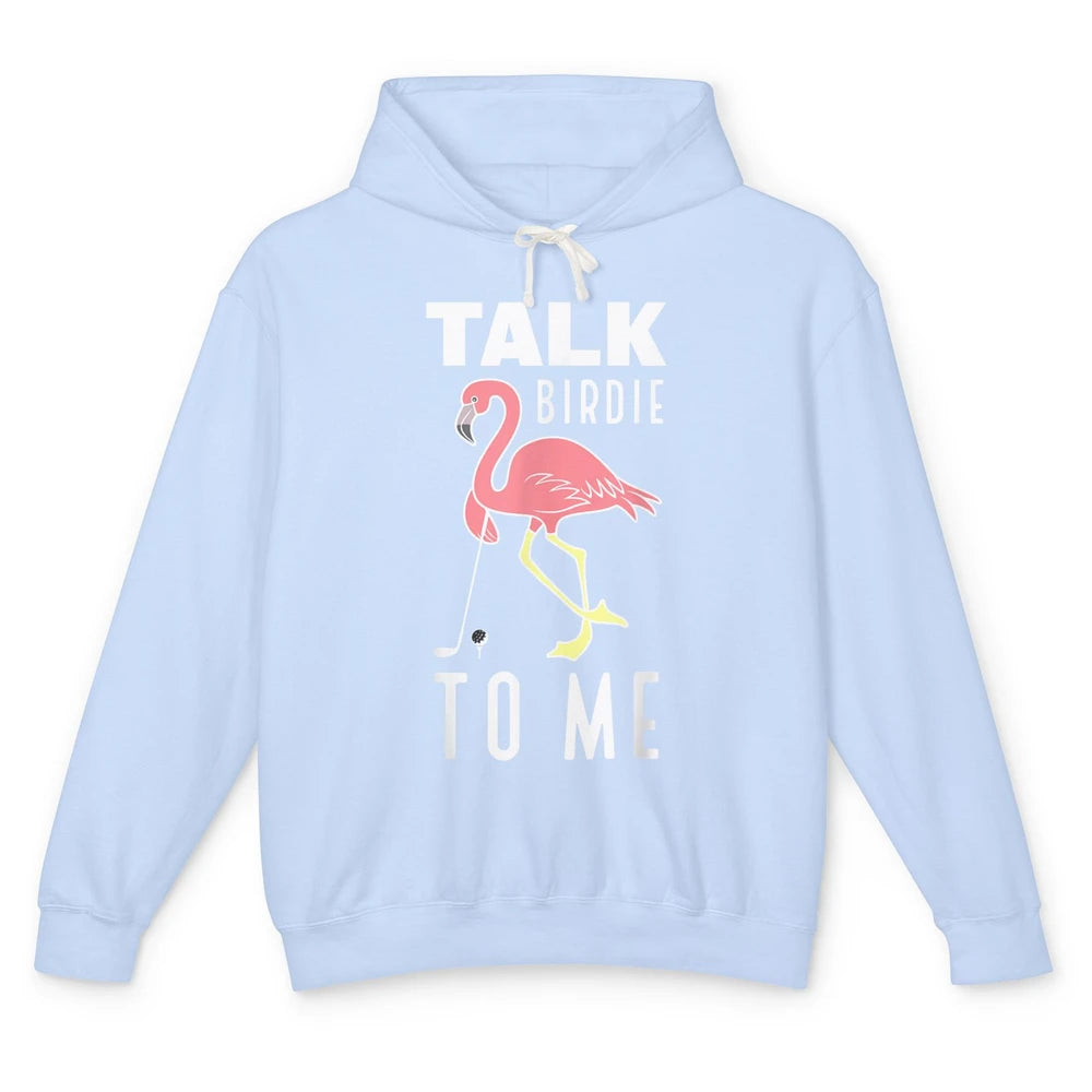 Funny Talk Birdie To Me Golf Player Retro Golfer Flamingo Unisex Lightweight Hoodie