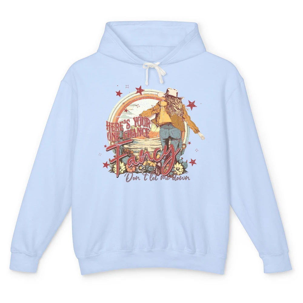 Vintage Cowgirl Here's Your One Chance Fancy Western Country Unisex Lightweight Hoodie