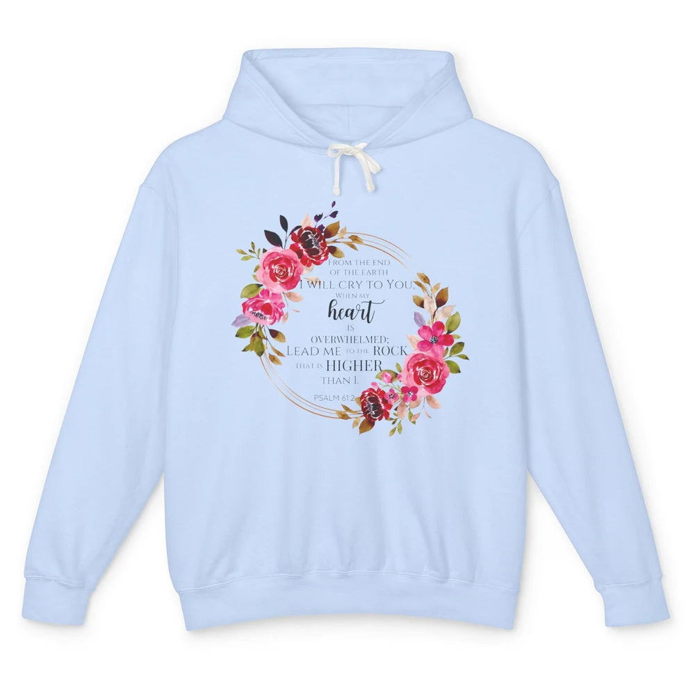 Floral Christian When My Heart Is Overwhelmed Bible Verse Unisex Lightweight Hoodie