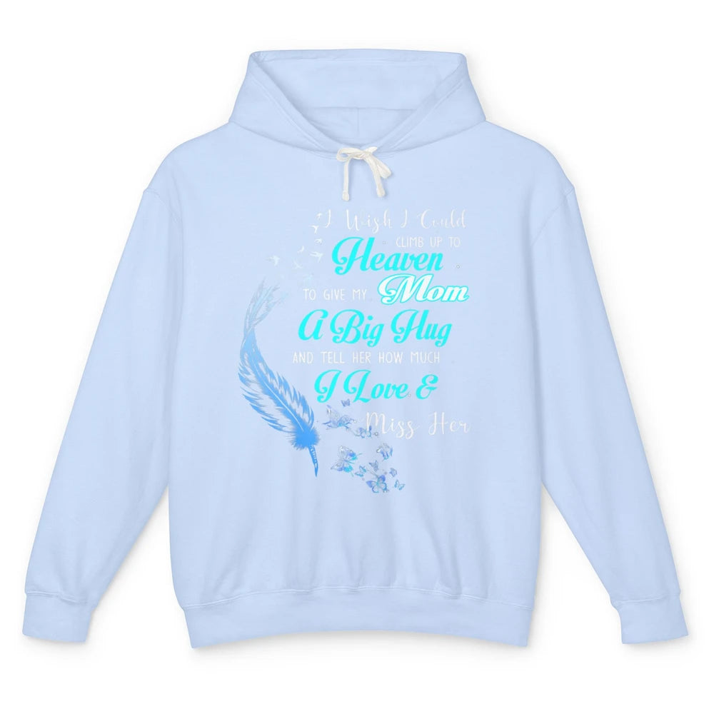 My Mom In Heaven Angel Wings Mother Memories Forever Love Unisex Lightweight Hoodie