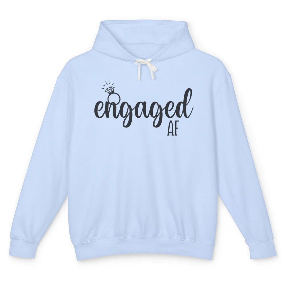 Engaged AF Bride To Be Wedding Ring Future Mrs. Bachelorette Unisex Lightweight Hoodie