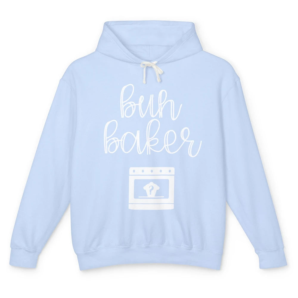 Bun Maker Bun Baker Pregnancy Announcement Baby Reveal Gift Unisex Lightweight Hoodie