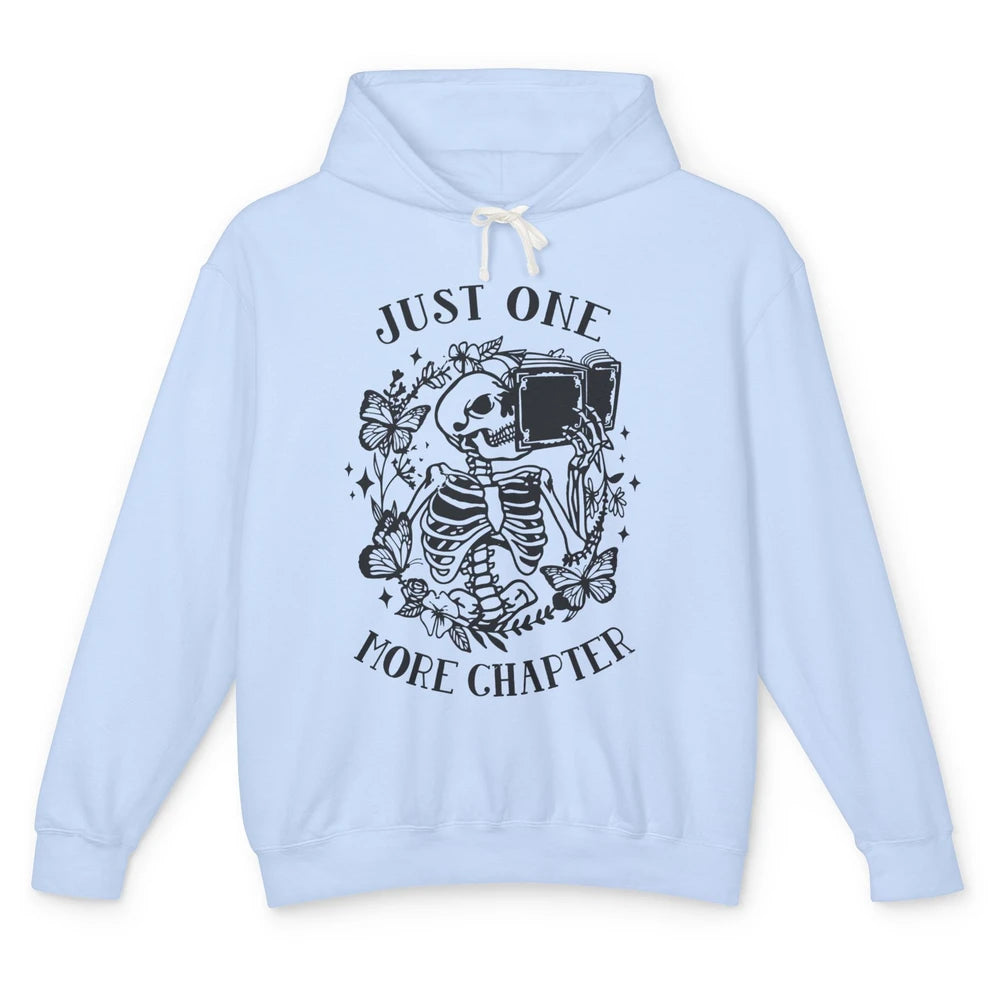 Funny Skeleton Reading Just One More Chapter Book Lovers Unisex Lightweight Hoodie