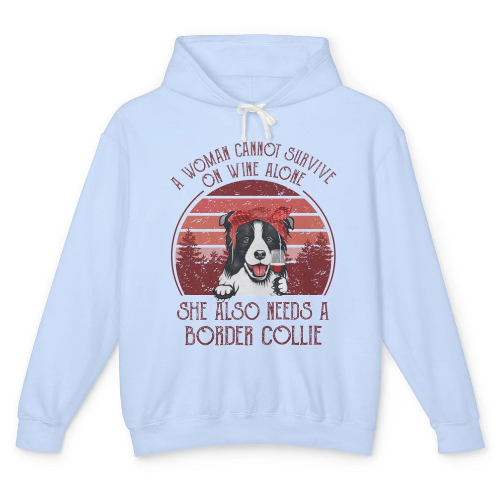 Vintage Border Collie Mom Woman Can't Survive On Wine Alone Unisex Lightweight Hoodie