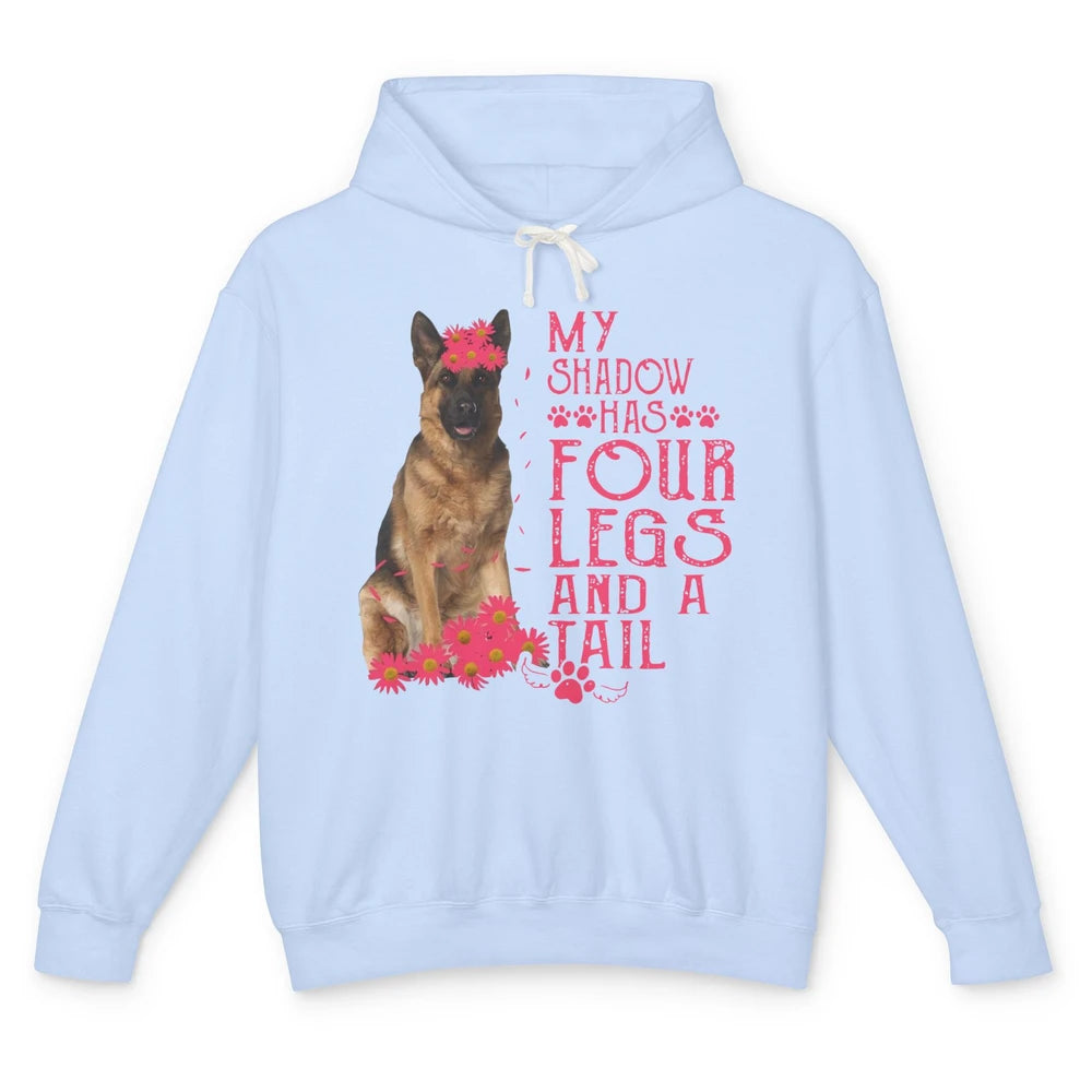 German Shepherd My Shadow Has Four Legs And A Tail Dog Lover Unisex Lightweight Hoodie