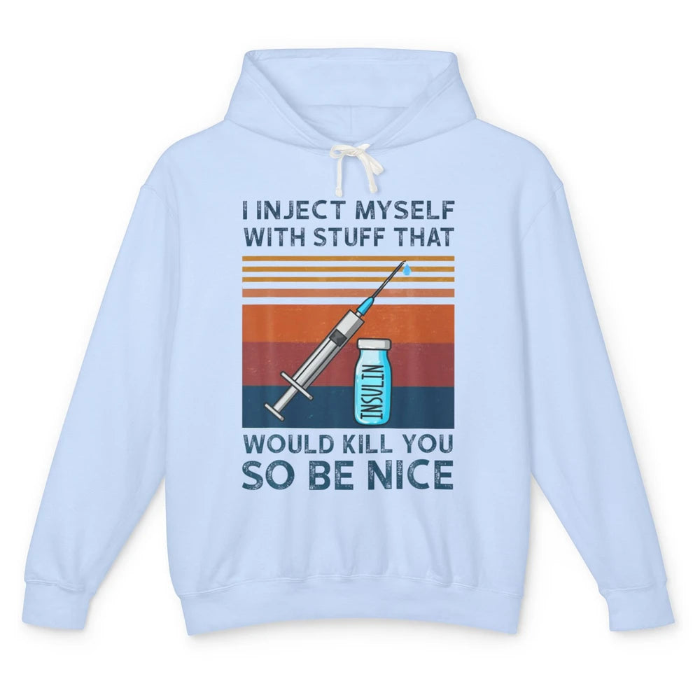 Funny Inject Myself With Stuff T1D Diabetes Awareness Month Unisex Lightweight Hoodie