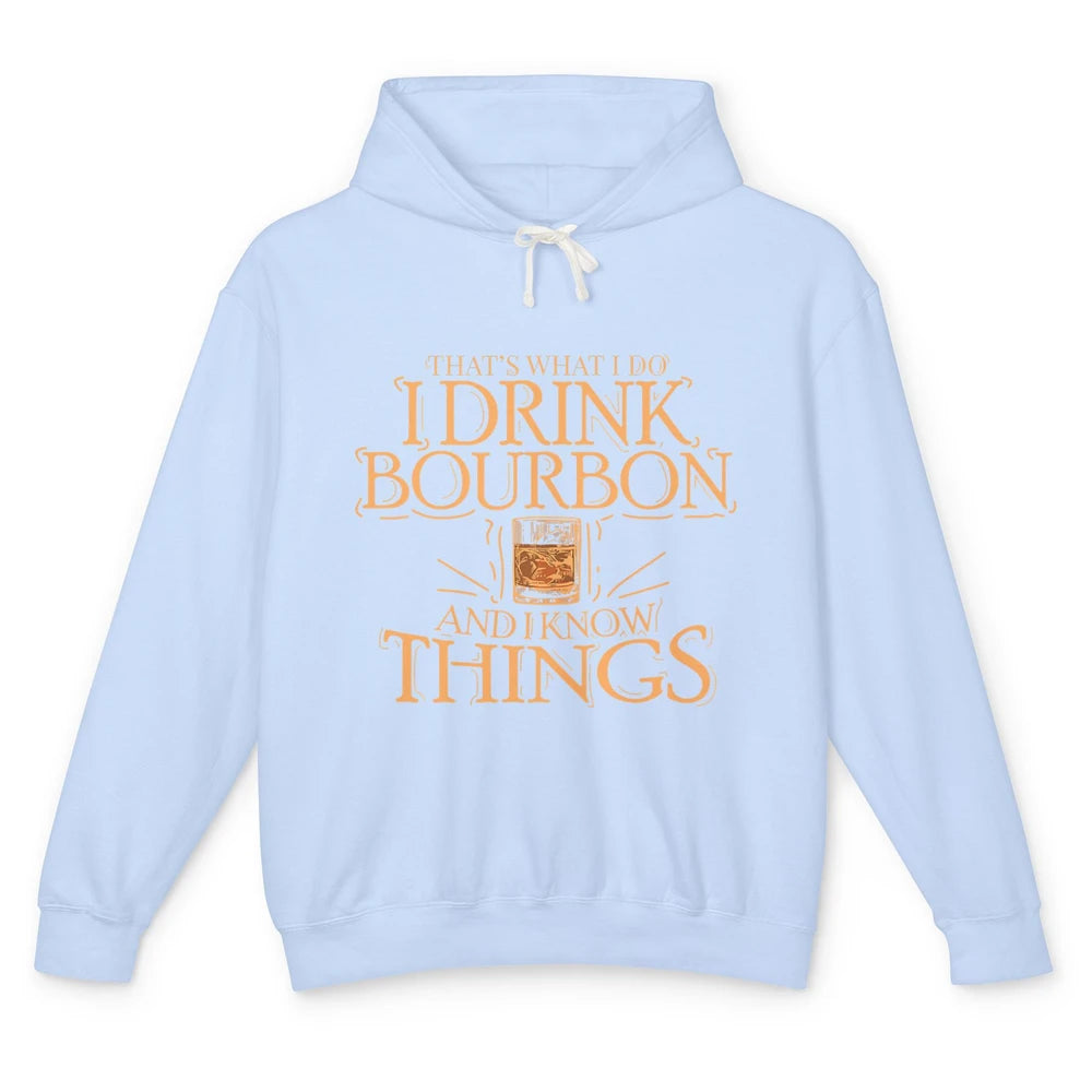 Drink Bourbon And Know Things Vintage Wine Alcohol Drink Unisex Lightweight Hoodie