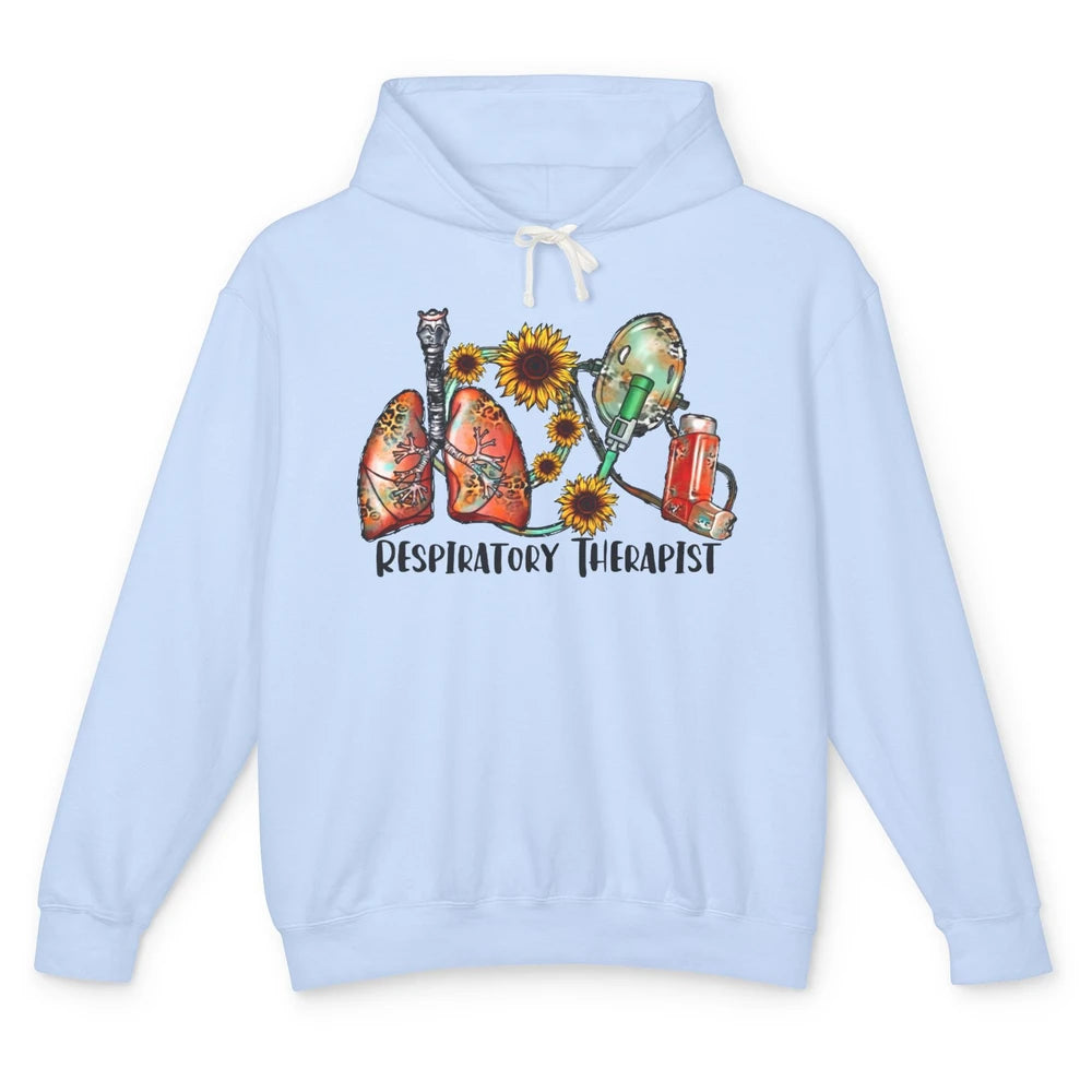 Respiratory Therapist Sunflower Lungs Breathe RT Nurse Unisex Lightweight Hoodie