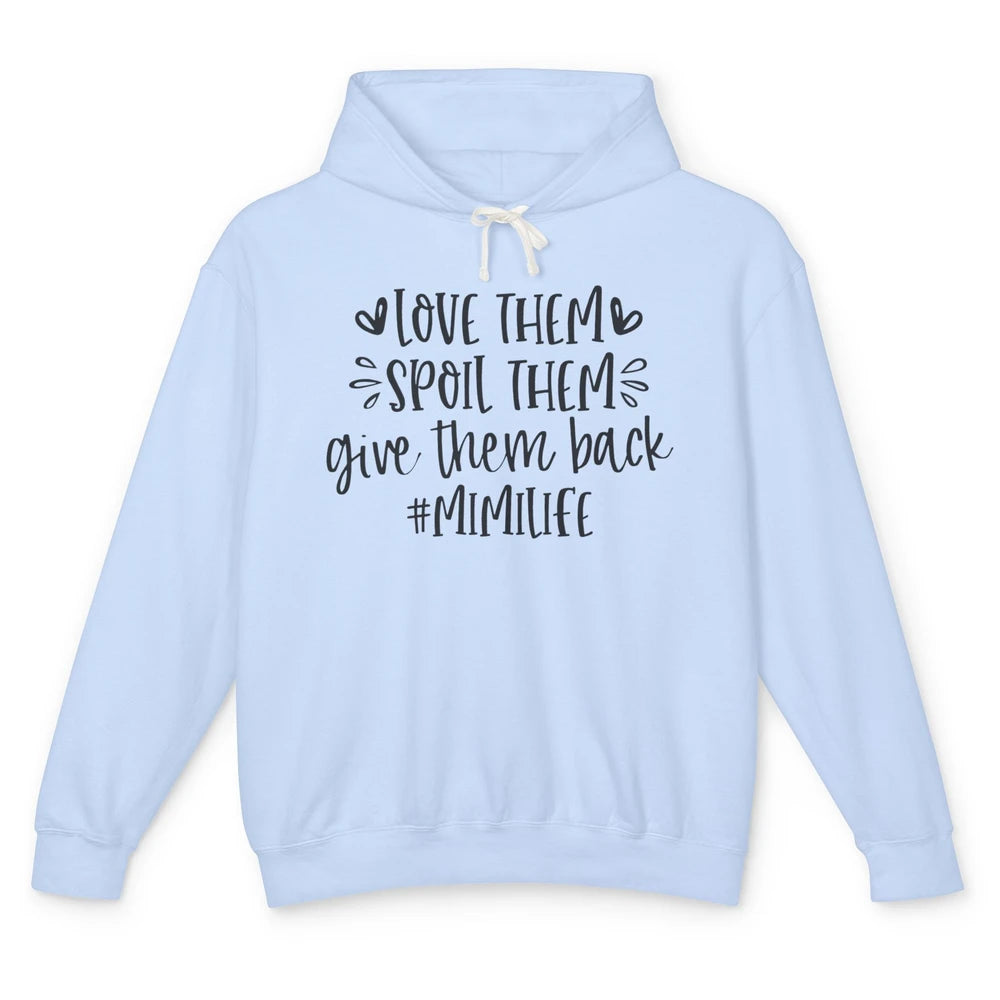 Mimi Life Love Them Spoil Them Give Them Grandma Mothers Day Unisex Lightweight Hoodie