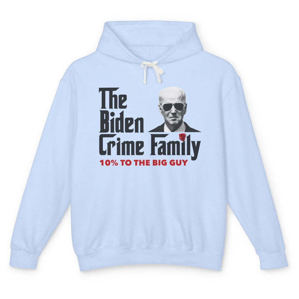 Funny The Biden Crime Family Anti Biden Liberals Democrats Unisex Lightweight Hoodie