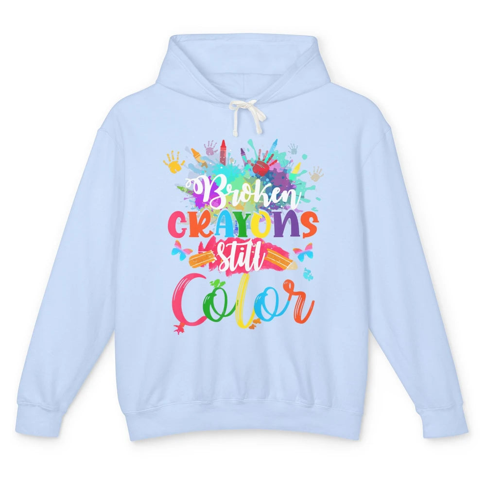 Hand Broken Crayons Still Color Suicide Prevention Awareness Unisex Lightweight Hoodie