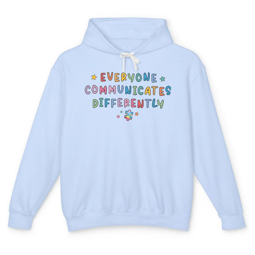 Autism Sped Teacher Everyone Communicates Differently Unisex Lightweight Hoodie