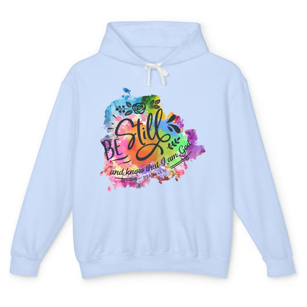 Be Still Know That I'm God Christian Religious Inspirational Unisex Lightweight Hoodie