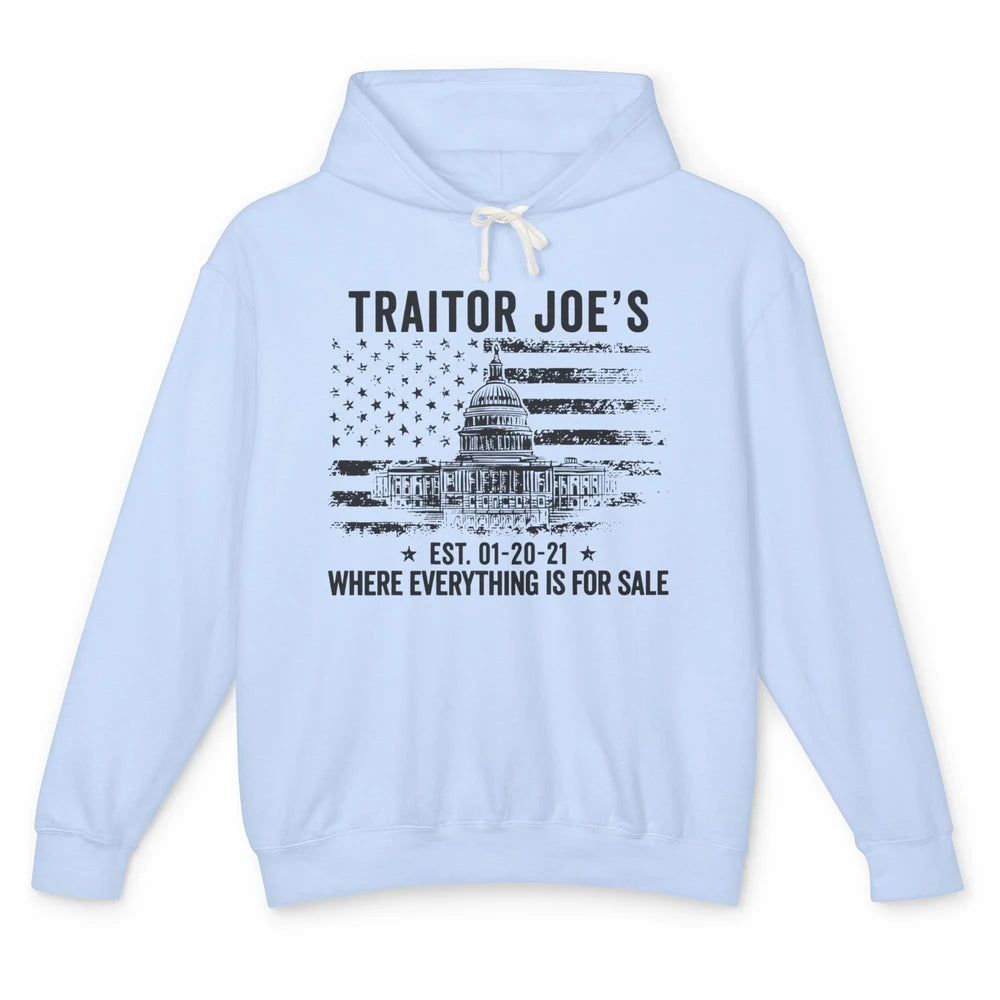 Funny Traitor Joe Everything Is For Sale Anti Joe Democrats Unisex Lightweight Hoodie