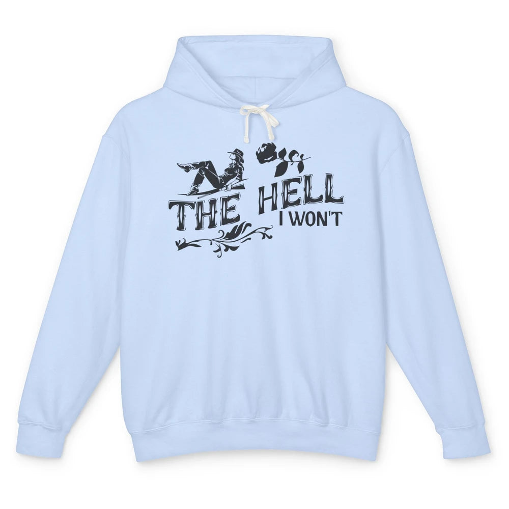 Retro Cowgirl Desert Cactus The Hell I Won't Western Country Unisex Lightweight Hoodie